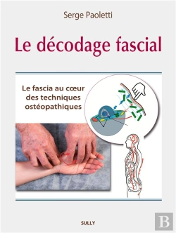 Bertrand.pt - Le Décodage Fascial : Le Fascia Des Techniques Ostéopathiques