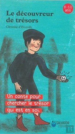 Bertrand.pt - Le Découvreur De Trésors ; Un Conte Pour Chercher Le Trésor Qui Est En Soi