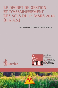 Bertrand.pt - Le Décret De Gestion Et D'Assainissement Des Sols Du 1er Mars 2018 (D.G.A.S)