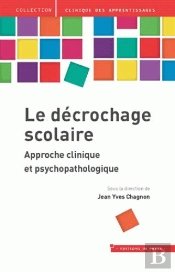 Le Décrochage Scolaire ; Approche Psychopathologique