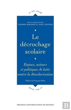 Bertrand.pt - Le Décrochage Scolaire ; Enjeux, Acteurs Et Politiques De Lutte Contre La Déscolarisation