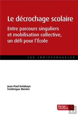 Bertrand.pt - Le Décrochage Scolaire ; Entre Parcours Singuliers Et Mobilisation Collective, Un Défi Pour L'École