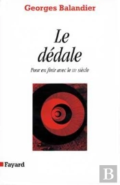 Le Dédale ; Pour En Finir Avec Le Xx Siècle