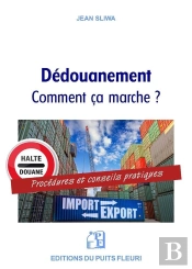 Le Dédouanement : Comment Ça Marche ? Procédures Et Conseils Pratiques