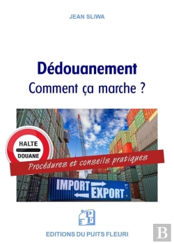 Bertrand.pt - Le Dédouanement : Comment Ça Marche ? Procédures Et Conseils Pratiques