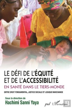 Bertrand.pt - Le Défi De L'Équité Et De L'Accessibilité En Santé Dans Le Tiers-Monde ; Entre Droit Fondamental, Justice Sociale Et Logique Marchande