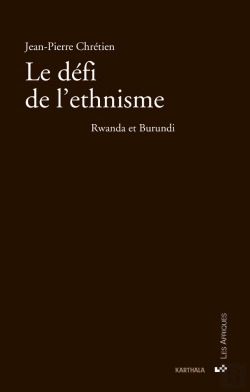 Bertrand.pt - Le Défi De L'Ethnisme : Rrwanda Et Burundi