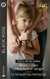 Le Defi Des Hollister - Tomes 3 & 4 - Une Enfant En Danger - Le Rempart Du Mensonge