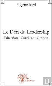 Le Défi Du Leadership ; Direction, Conduite, Gestion
