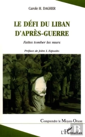 Le Defi Du Liban D'Apres-Guerre ; Faites Tomber Les Murs