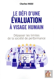 Le Défi D'Une Évaluation À Visage Humain ; Dépasser Les Limites De La Société De Performance