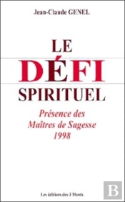 Le Defi Spirituel, Presence Des Maitres De Sagesse 1998, T.8
