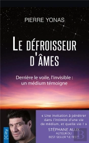 Le Defroisseur D'Ames - Derriere Le Voile, L'Invisible : Un Medium Temoigne