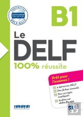 Le Delf - 100% Réussite : Fle ; B1 ; Livre + Didierfle.App