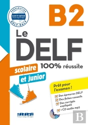 Le Delf - 100% Réussite : Fle ; Scolaire Et Junior ; B2 ; Livre + Didierfle.App