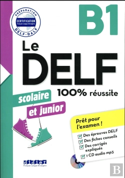 Bertrand.pt - Le Delf ; B1 ; Scolaire Et Junior ; 100% Réussite