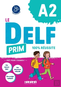 Bertrand.pt - Le Delf Prim 100% Réussite : Fle ; A2 ; Livre + Didierfle.App