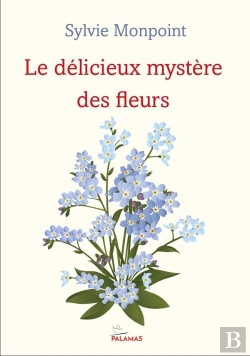 Bertrand.pt - Le Délicieux Mystère Des Fleurs