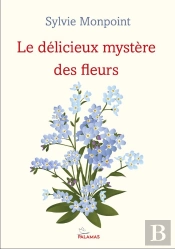 Le Délicieux Mystère Des Fleurs