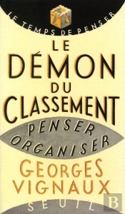 Le Démon Du Classement ; Penser, Organiser