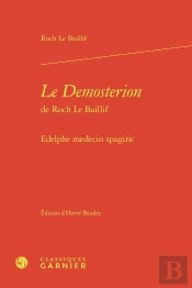 Le Demosterion De Roch Le Baillif : Edelphe Medecin Spagiric