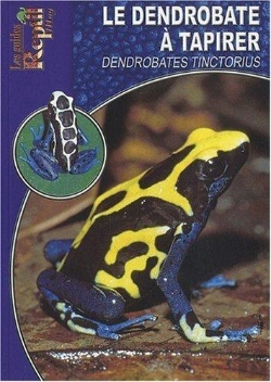 Bertrand.pt - Le Dendrobate À Tapirer - Dendrobates Tinctorius