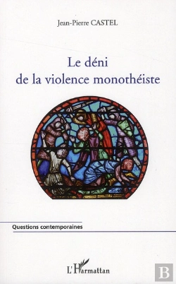 Bertrand.pt - Le Déni De La Violence Monothéiste