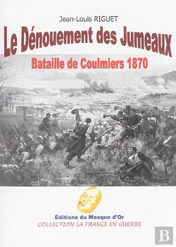 Bertrand.pt - Le Denouement Des Jumeaux - Bataille De Coulmiers 1870