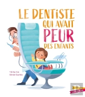 Le Dentiste Qui Avait Peur Des Enfants