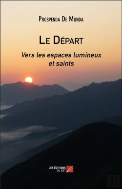Bertrand.pt - Le Départ : Vers Les Espaces Lumineux Et Saints