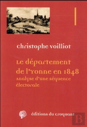 Le Département De L'Yonne En 1848 ; Analyse D'Une Séquence Électorale