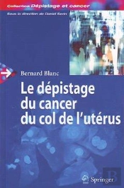 Le Dépistage Du Cancer Du Col De L'Utérus