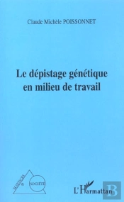 Le Dépistage Génétique En Milieu De Travail