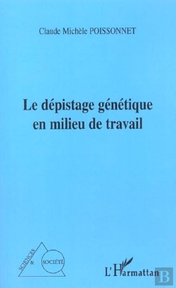 Bertrand.pt - Le Dépistage Génétique En Milieu De Travail