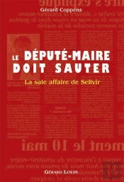 Le Député-Maire Doit Sauter ; La Sale Affaire De Sellvir