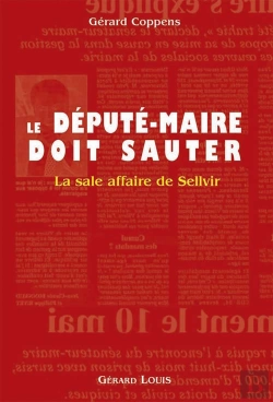 Bertrand.pt - Le Député-Maire Doit Sauter ; La Sale Affaire De Sellvir