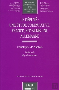 Bertrand.pt - Le Député ; Une Étude Comparative, France, Royaume-Uni, Allemagne