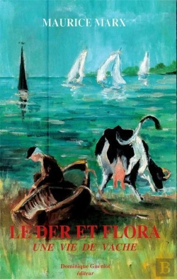 Bertrand.pt - Le Der Et Flora. Une Vie De Vache