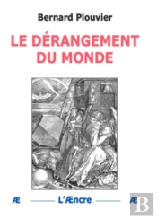 Le Dérangement Du Monde