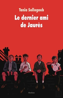 Bertrand.pt - Le Dernier Ami De Jaurès