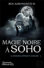Le Dernier Apprenti Sorcier - 2 - Magie Noire A Soho