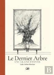 Le Dernier Arbre : Une Graine D'Espoir