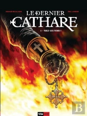 Le Dernier Cathare T.1 ; Tuez Les Tous
