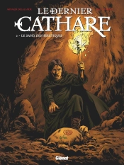 Le Dernier Cathare Tome 2 : Le Sang Des Hérétiques