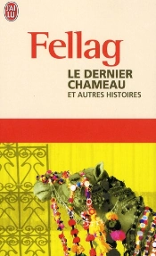 Le Dernier Chameau ; Et Autres Histoires