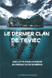 Le Dernier Clan De Téviec : Aventures Au Temps De La Préhistoire En Presqu'Île De Quiberon