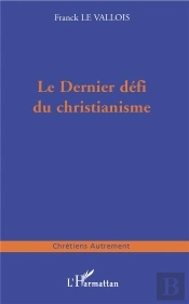 Le Dernier Defi Du Christianisme