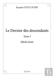 Le Dernier Des Descendants  - T01 - Le Dernier Des Descendants  - Meche Lente