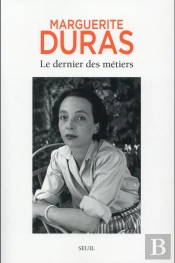 Le Dernier Des Métiers ; Entretiens (1962-1991)