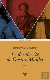 Le Dernier Été De Gustav Mahler